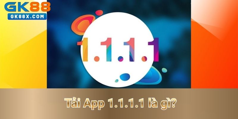 tai-app-1-1-1-1-la-gi